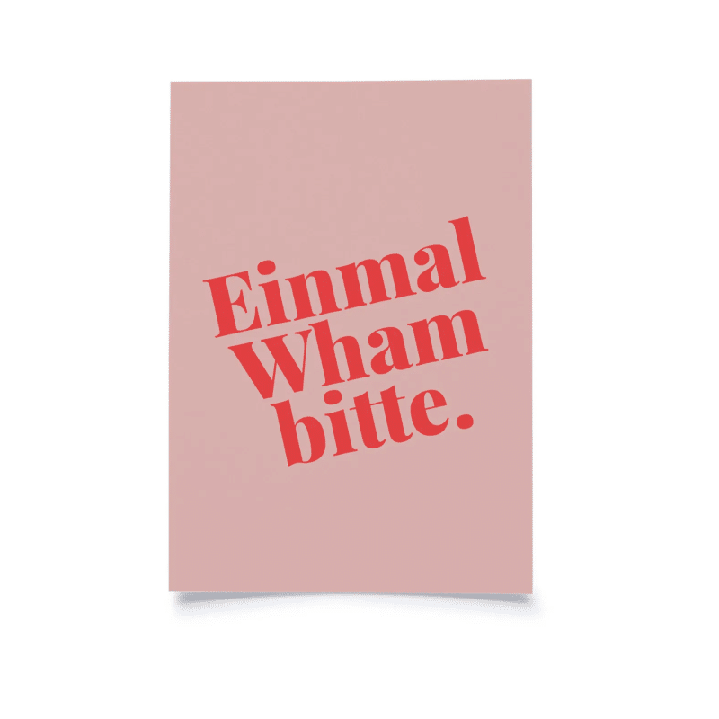 Karte - Einmal Wham bitte von Tadah